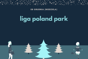8 grudnia - Liga Poland Park