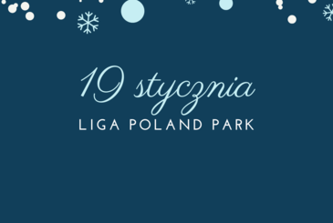 19 stycznia - Liga Poland Park
